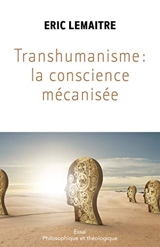 Télécharger Transhumanisme : la conscience mécanisée Francais PDF