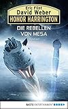  Honor Harrington: Die Rebellen von Mesa: Roman