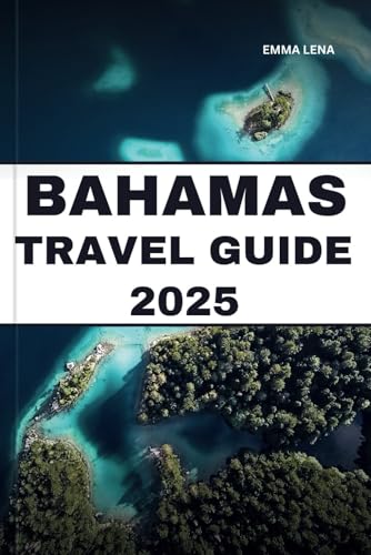 BAHAMAS TRAVEL GUIDE 2025: Relax on Crystal-Clear Beaches, Dive into Blue Holes, Explore Island Culture, and Insider Tips for a Perfect Caribbean Vacation.