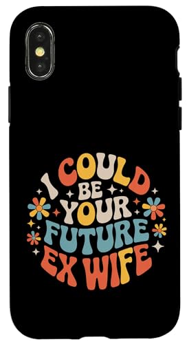 I Could Be Your Future Ex Wife �K�[���t�����h�f�[�g - �X�}�z�P�[�X iPhone X/XS �p