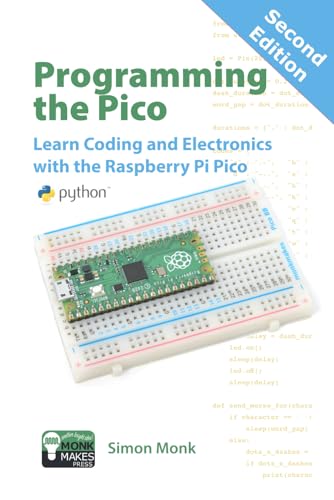 Programming the Pico: Learn Coding and Electronics with the Raspberry Pi Pico view 2