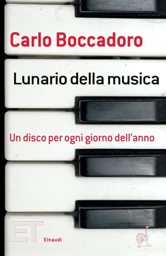 Lunario Della Musica. Un Disco per Ogni Giorno Dell Anno