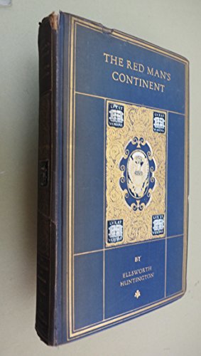 THE RED MAN'S CONTINENT A Chronicle of Aborigin... B00BHCHMIS Book Cover