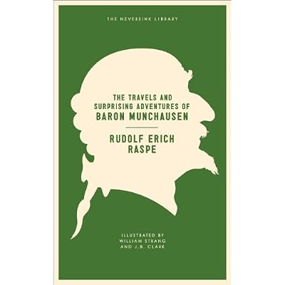 The Travels and Surprising Adventures of Baron Munchausen