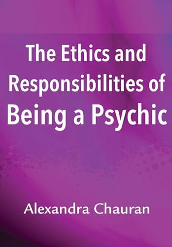 The Ethics and Responsibilities of Being a Psychic