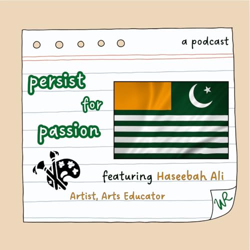 persist for passion - Artist | Haseebah Ali