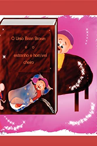 O urso Brian Brown e o estranho e horrível cheiro