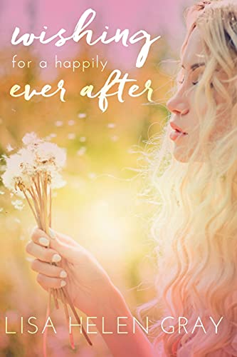 Wishing For A Happily Ever After (I Wish)