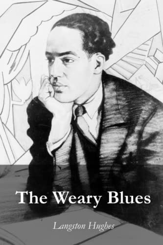 langston hughes the weary blues - The Weary Blues