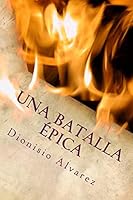 Una Batalla Épica: El juego del ingenio 1517365783 Book Cover