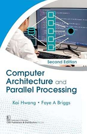 Computer Architecture and Parallel Processing 2ED (PB 2026) : Kai Hwang ...