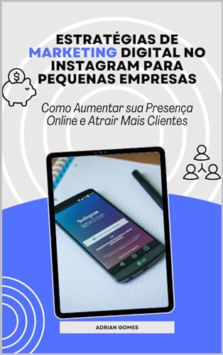 Estratégias de Marketing Digital no Instagram para Pequenas Empre...
