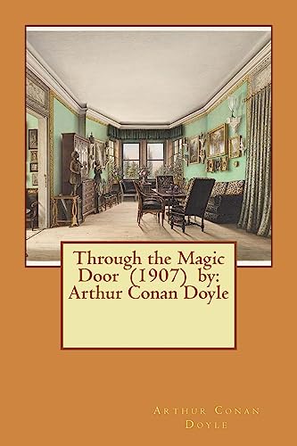 Through the Magic Door (1907) by: Arthur Conan ... 1542687098 Book Cover