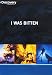 I Was Bitten