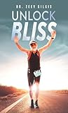 Unlock Bliss: A Memoir Of Getting Happier