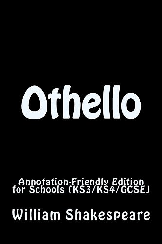 Othello: Annotation-Friendly Edition for Schools (KS3/KS4/GCSE)