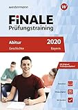  FiNALE Prüfungstraining Abitur Bayern: Geschichte 2020