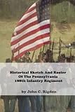 Historical Sketch And Roster Of The Pennsylvania 188th Infantry Regiment (Pennsylvania Regimental Histories)