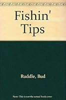 Fishin' Tips 1571970258 Book Cover
