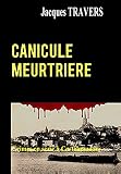 CANICULE MEURTRIERE: Crimes en série à Castelnaudary