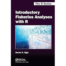 Introductory Fisheries Analyses with R Chapman & Hall/CRC The R Series Book 32