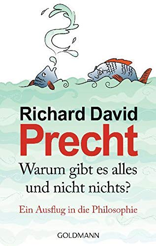 Warum gibt es alles und nicht nichts?: Ein Ausflug in die Philosophie Warum gibt es alles und nicht nichts?: Ein Ausflug in die Philosophie