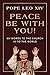 Peace Be with You!: My Words to the Church and to the World