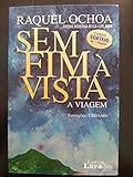 Sem Fim A Vista. À Viagem. Prémio Agustina Bessa-Luis 2009