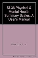 Sf-36 Physical & Mental Health Summary Scales: A User's Manual 1891810006 Book Cover