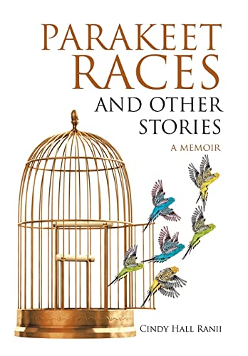 Parakeet Races and Other Stories: A Memoir