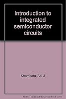 Introduction to Integrated Semiconductor Circuits B0000CM2S6 Book Cover