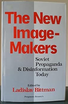 Hardcover The New Image-Makers: Soviet Propaganda and Disinformation Today Book