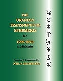 The Uranian Transneptune Ephemeris for 1900-2050 at Midnight