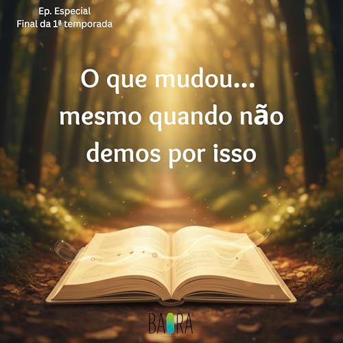 O que mudou&hellip; mesmo quando n&atilde;o demos por isso.