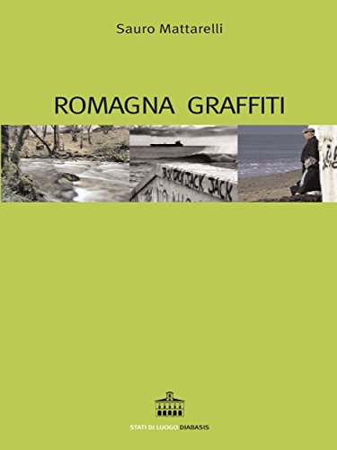 Romagna graffiti (Stati di luogo)