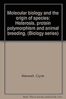 Molecular Biology and the Origin of Species: Heterosis, Protein Polymorphism and Animal Breeding 029595065X Book Cover