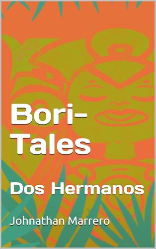 Bori-Tales : Dos Hermanos (Spanish Edition)