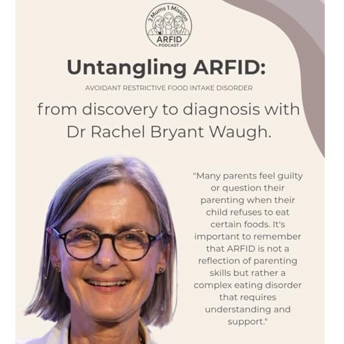 Untangling ARFID: from discovery to diagnosis with Dr Rachel Bryant Waugh