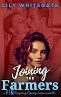Joining the Farmers: a FFM Erotic Novella (Tempting Trinity) 1967889066 Book Cover