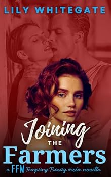 Paperback Joining the Farmers: a FFM Erotic Novella (Tempting Trinity) Book