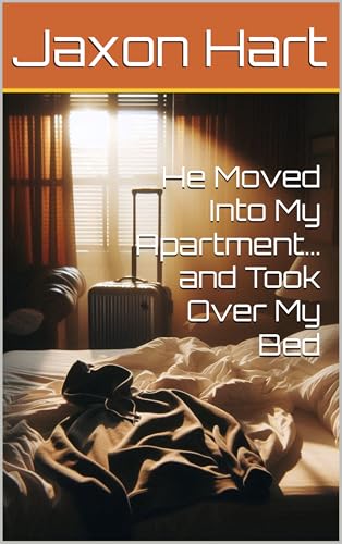He Moved Into My Apartment… and Took Over My Bed