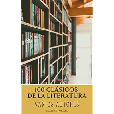 100 Cl&aacute;sicos de la Literatura