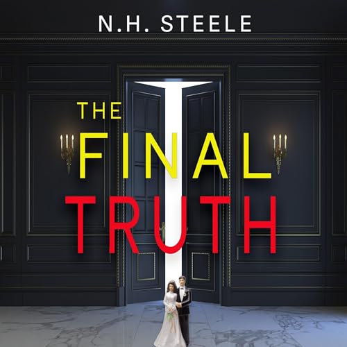 The Final Truth Audiobook By N.H. Steele cover art