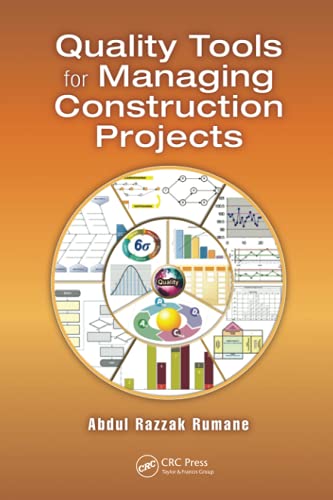 Quality Tools for Managing Construction Projects (Systems Innovation Book Series) Quality Tools for Managing Construction Projects (Systems Innovation Book Series)