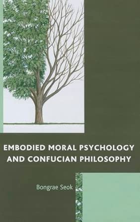 Embodied Moral Psychology and Confucian Philosophy book cover