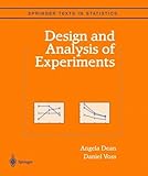 Design and Analysis of Experiments (Springer Texts in Statistics) by Angela M. Dean (1998-12-21) - Angela M. Dean;Daniel Voss