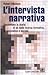 L'intervista Narrativa. Raccontare La Storia Di Sé Nella Ricerca Formativa, Organizzativa E Sociale - 3