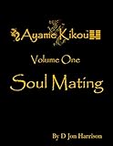 Soul Mating (Ayame Book 1)