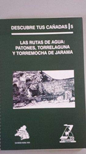 Las rutas de agua: patones, torrelaguna y torremocha de jarama