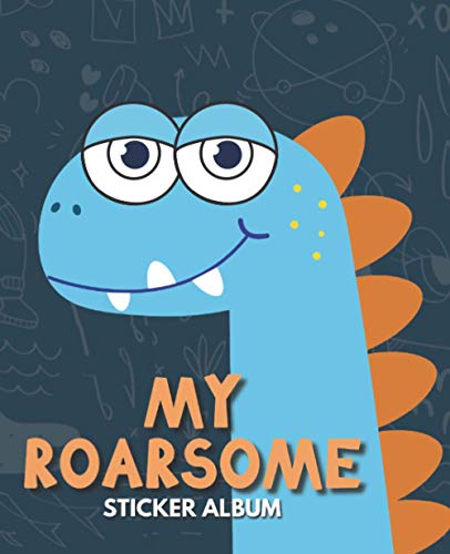 My Roarsome Sticker Album: Blank Sticker Book for Collecting Stickers | Reusable Sticker Collection Album for Kids - Cute Dinosaur Design (Sticker Albums for Kids) image 2